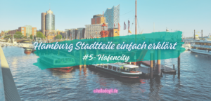 Banner für die Serie: Hamburg Stadtteile einfach erklärt: HafenCity in A2. Im Bild sieht man die Elbe und die Elbphilharmonie