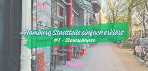 Blick auf eine Fassade des Stadtteils Sternschanze in Hamburg. Im Textoverlay steht: "Hamburg Stadtteile enfach erklärt. #1 Sternschanze"