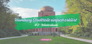 Blick auf das Planetarium im Stadtpark. Im Textoverlay steht: " Hamburg Stadtteile einfach erklärt #2 Winterhude
