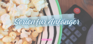 Deutsche Serien für Anfänger (A2–B1)