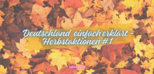 Deutsche Herbsttraditionen einfach erklärt (A2)